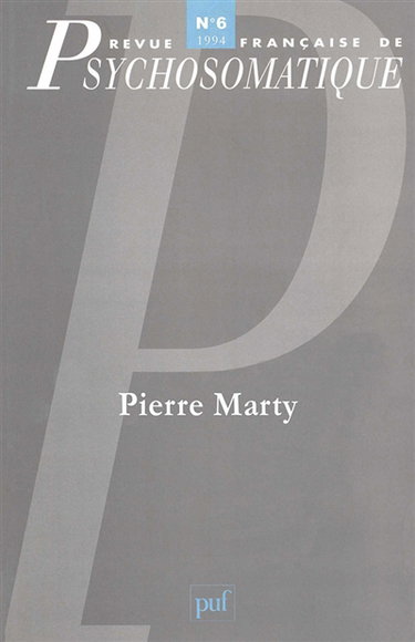 Revue française de psychosomatique, n° 6 (1994). Pierre Marty