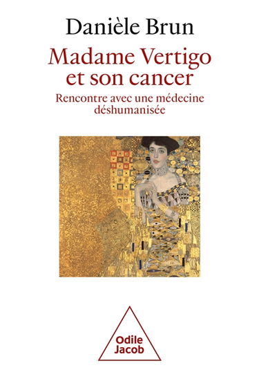 Madame Vertigo et son cancer : rencontre avec une médecine déshumanisée