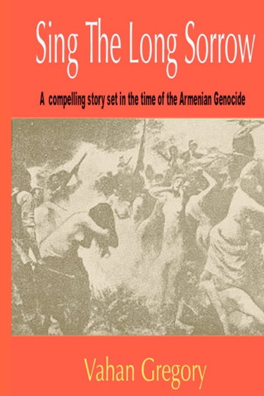 Couverture de Sing the Long Sorrow: A Compelling Story Set in the Time of the Armenian Genocide