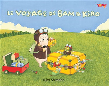Bam & Kéro. Le voyage de Bam & Kéro