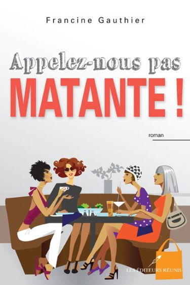 Appelez-nous pas matante !