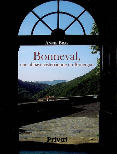 Bonneval, une abbaye cistercienne en Rouergue