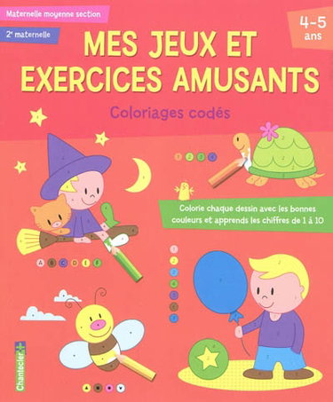 Couverture de Coloriages codés, maternelle moyenne section : 2e maternelle, 4-5 ans : colorie chaque dessin avec les bonnes couleurs et apprends les chiffres de 1 à 10