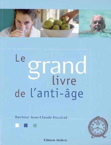 Le grand livre de l'anti-âge