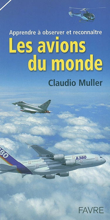 Apprendre à observer et reconnaître les avions du monde