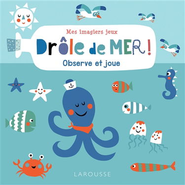 Drôle de mer ! : observe et joue