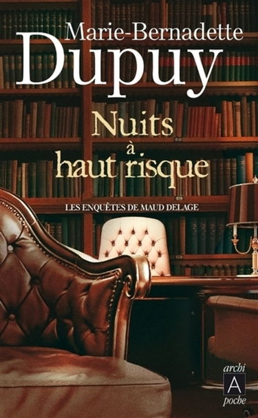Les enquêtes de Maud Delage. Vol. 4. Nuits à haut risque