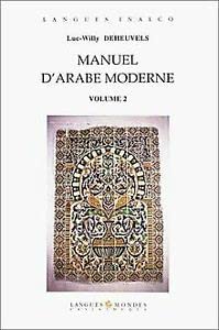 Manuel d'arabe moderne. Vol. 2