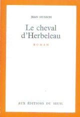 Couverture de Jean Husson. Le Cheval d'Herbeleau