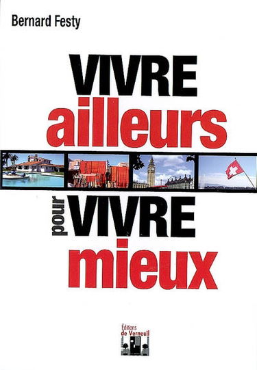 Vivre ailleurs pour vivre mieux