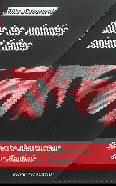 Que tes volontés soient faites