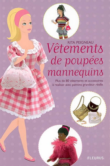 Vêtements de poupées mannequins : plus de 80 vêtements et accessoires à réaliser avec patrons grandeur réelle