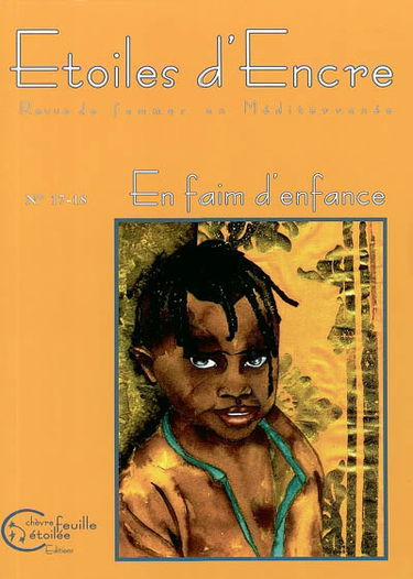 Etoiles d'encre, n° 17-18. En faim d'enfance