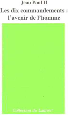 Les Dix commandements : avenir de l'homme