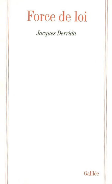 Force de loi : le fondement mystique de l'autorité