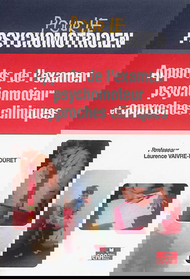 Apports de l'examen psychomoteur et approches cliniques
