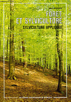Forêt et sylviculture. Vol. 1. Sylviculture appliquée