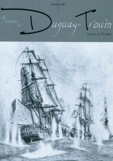 Couverture de La vie houleuse du Duguay-Trouin : vaisseau de 74 canons