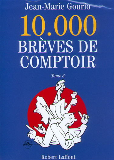 10.000 brèves de comptoir. Vol. 3