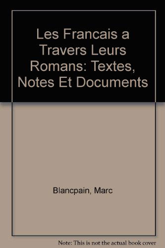 Les Francais a Travers Leurs Romans: Textes, Notes Et Documents