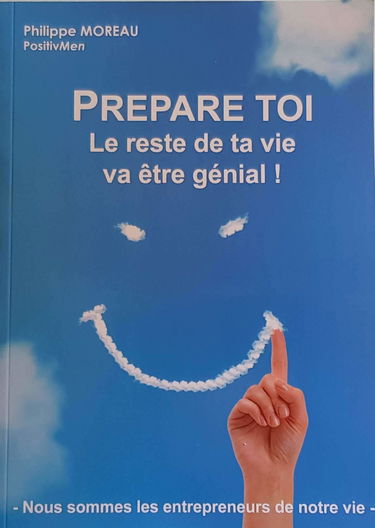 PREPARE-TOI, le reste de ta vie va être génial !