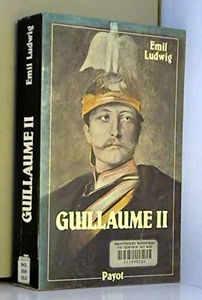 Guillaume II : 1859-1941