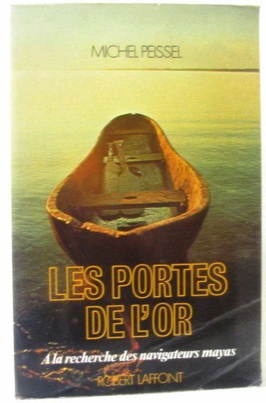 Les Portes de l'or : à la recherche des navigateurs mayas