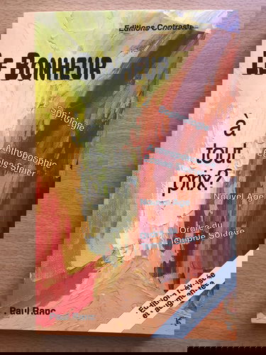 Le bonheur a tout prix ? edition revisee et augmentee