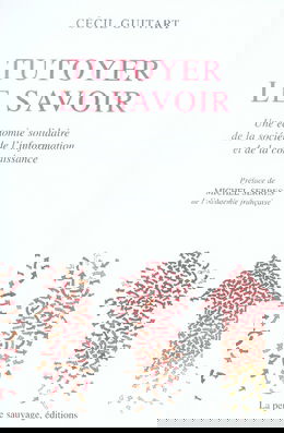 Tutoyer le savoir : une économie solidaire de la société de l'information et de la connaissance