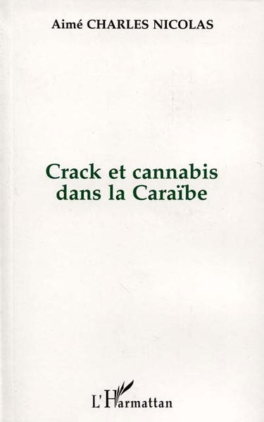 Crack et cannabis dans la Caraïbe : la roche et l'herbe