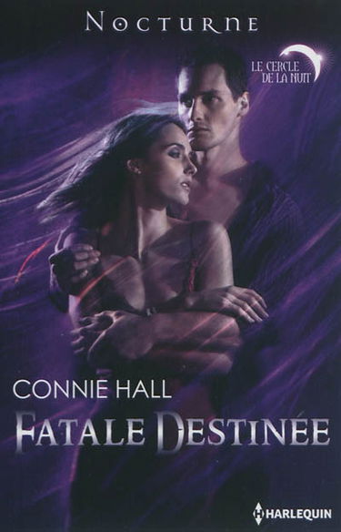 Le cercle de la nuit. Vol. 1. Fatale destinée