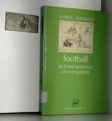 Football, de la transparence à la complexité