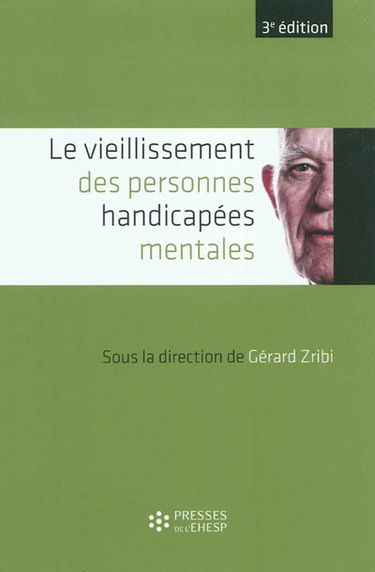 Le vieillissement des personnes handicapées mentales