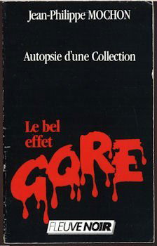 Le Bel effet Gore : autopsie d'une collection
