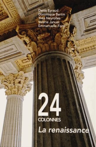 24 colonnes : la renaissance: Histoire en images du Palais de Justice de Lyon
