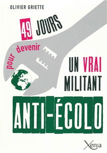 49 jours pour devenir un vrai militant anti-écolo