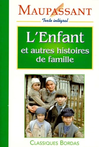 L'enfant : et autres histoires de famille