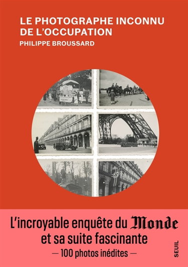 Le photographe inconnu de l'Occupation : récit