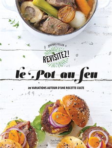 Le pot-au-feu : 20 variations autour d'une recette culte