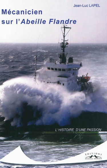 Mécanicien sur L'abeille Flandre : l'histoire d'une passion