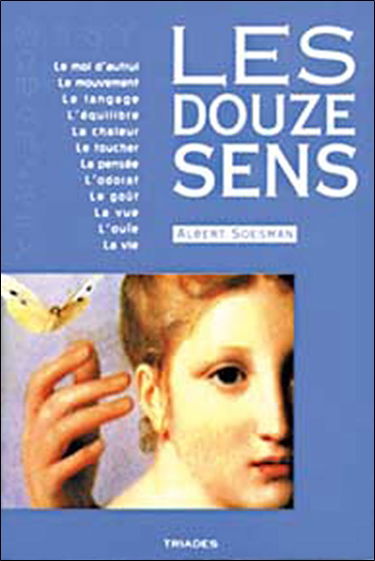 Les douze sens : fenêtres de l'âme : une introduction à l'anthroposophie