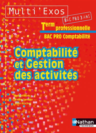 Comptabilité et gestion des activités : term professionnelle, bac pro comptabilité