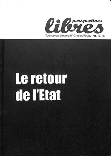 Perspectives libres, n° 13-14. Le retour de l'Etat