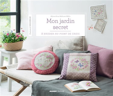 Couverture de Mon jardin secret : à broder au point de croix par Marie-Anne Réthoret-Mélin