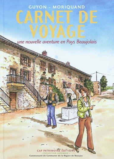 Couverture de Carnet de voyage : une nouvelle aventure en pays beaujolais