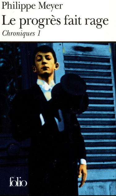 Chroniques. Vol. 1. Le progrès fait rage