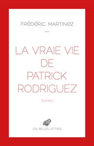 La vraie vie de Patrick Rodriguez