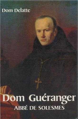 Couverture de Dom Gueranger - Abbe de Solesmes