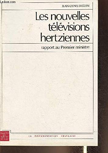Les Nouvelles télévisions hertziennes : rapport au Premier ministre