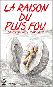 La raison du plus fou